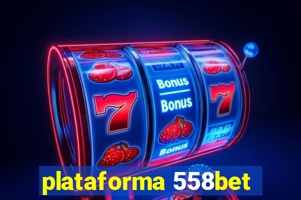 plataforma 558bet